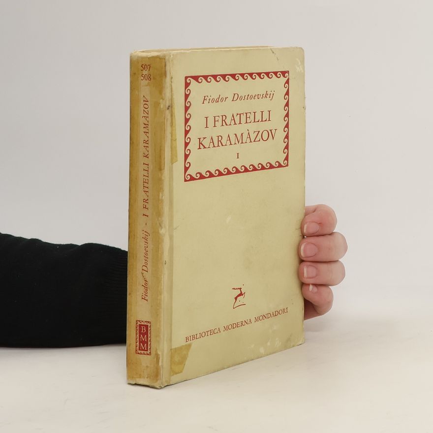 Fjodor Michailowitsch Dostojewski I Fratelli Karamazov I