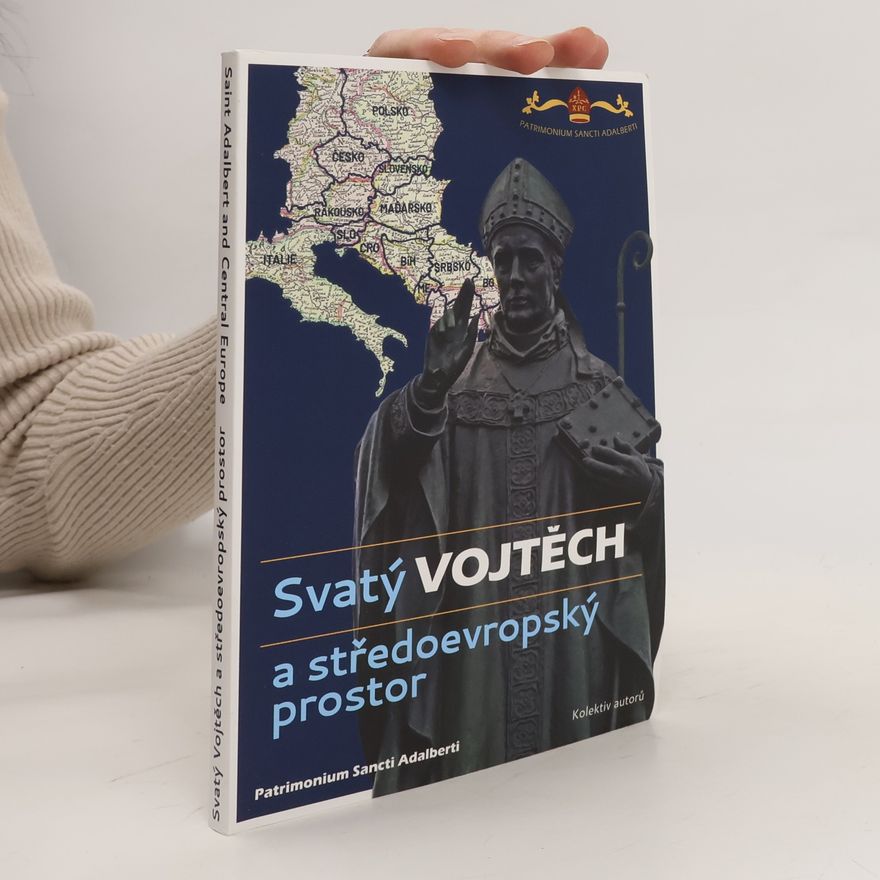 Autorenkollektiv Svatý Vojtěch a středoevropský prostor