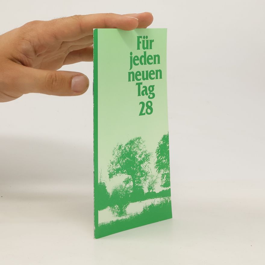 Autorenkollektiv Für jeden neuen Tag 28