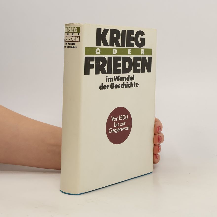 Helmut Bock Krieg oder Frieden im Wandel der Geschichte