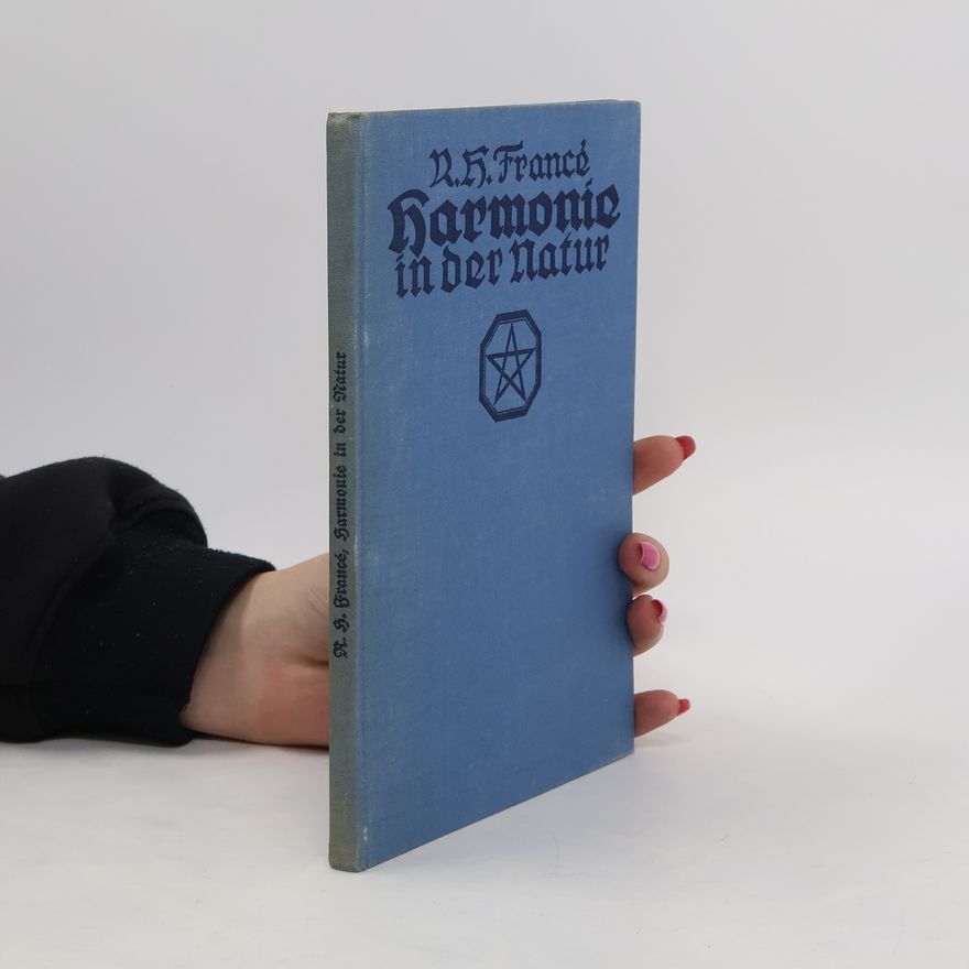 R. H. Francé Harmonie in der Natur