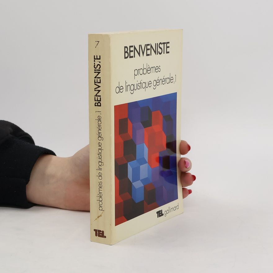 Émile Benveniste Problèmes de linguistique générale 1