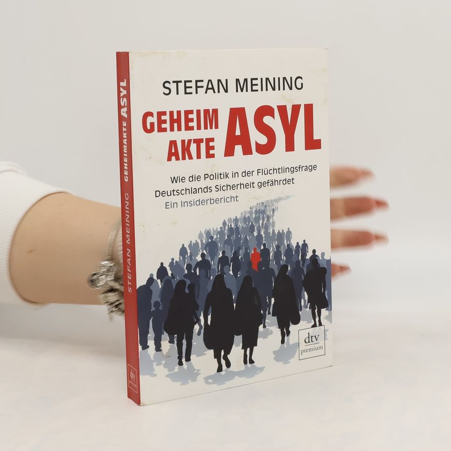 Stefan Meining Geheimakte Asyl