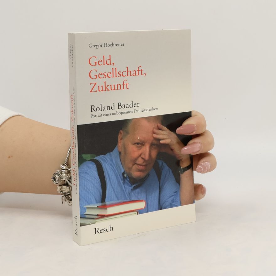 Gregor Hochreiter Geld, Gesellschaft, Zukunft