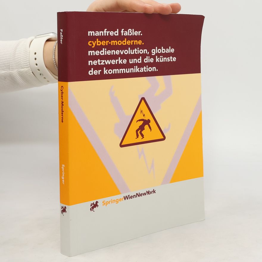 Manfred Faßler Cyber-Moderne