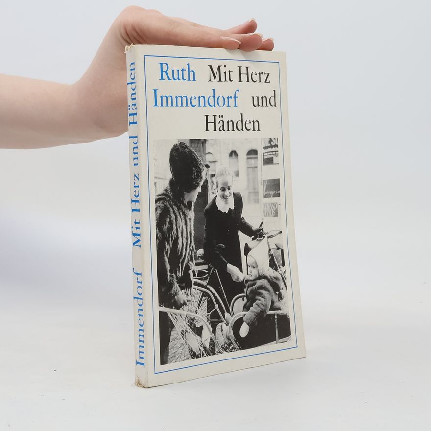Ruth Immendorf Mit Herz und Händen