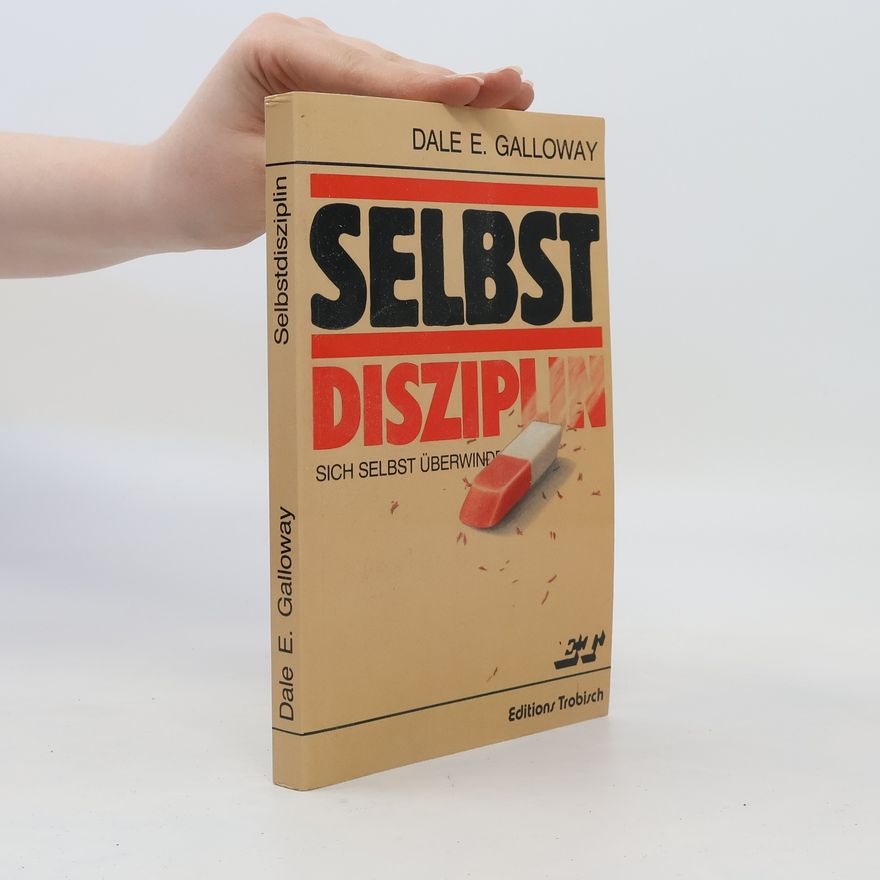 Dale E. Galloway Selbstdisziplin