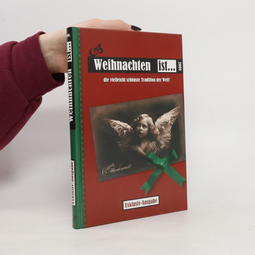 Collectif d'auteurs Weihnachten ist...die vielleicht schönste Tradition der Welt!