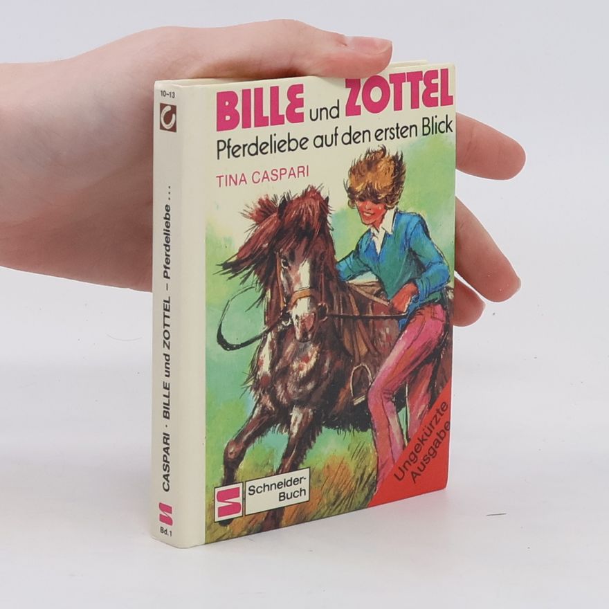 Tina Caspari Bille und Zottel. Pferdeliebe auf den ersten Blick