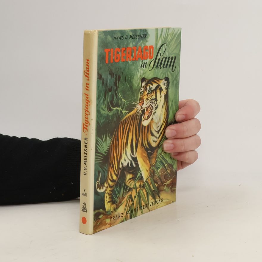 Hans-Otto Meissner Tigerjagd in Siam