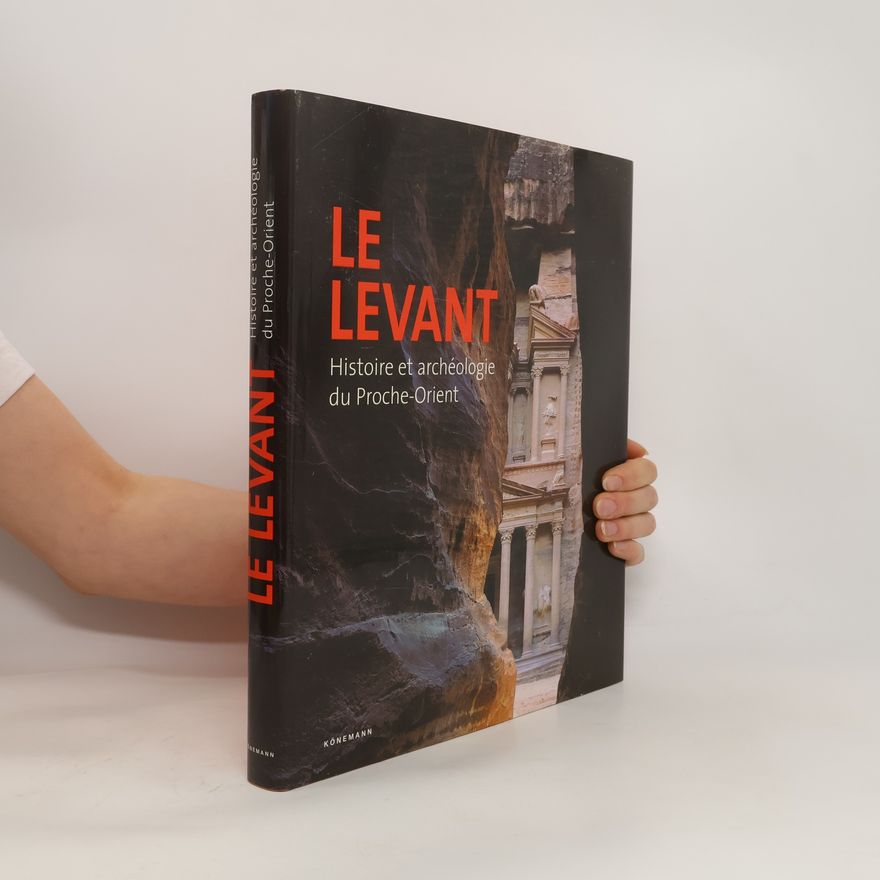 Various authors Le levant. Histoire et archéologie du Proche-Orient