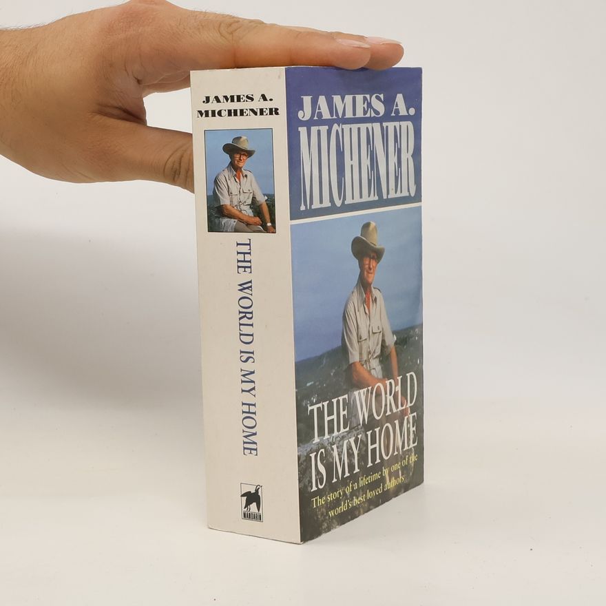 James A. Michener The World Is My Home
