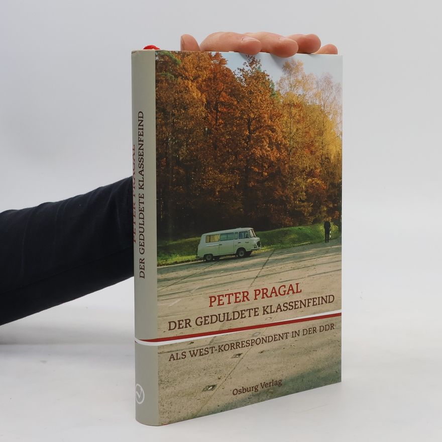 Peter Pragal Der geduldete Klassenfeind