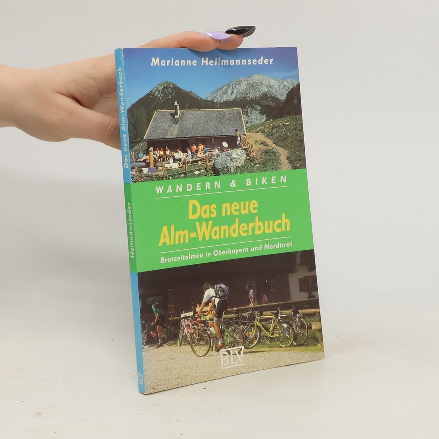 Marianne Heilmannseder Das neue Alm-Wanderbuch
