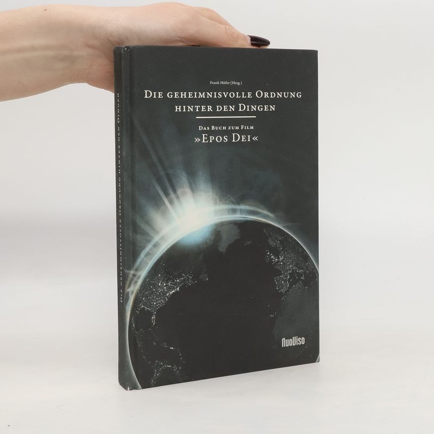 Frank Höfer Die geheimnisvolle Ordnung hinter den Dingen