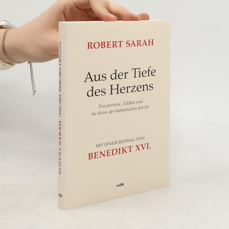 Robert Sarah Aus der Tiefe des Herzens