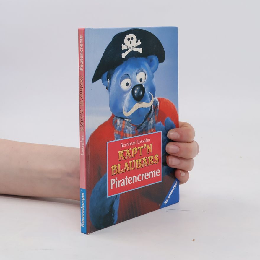 Bernhard Lassahn Käpt'n Blaubärs Piratencreme