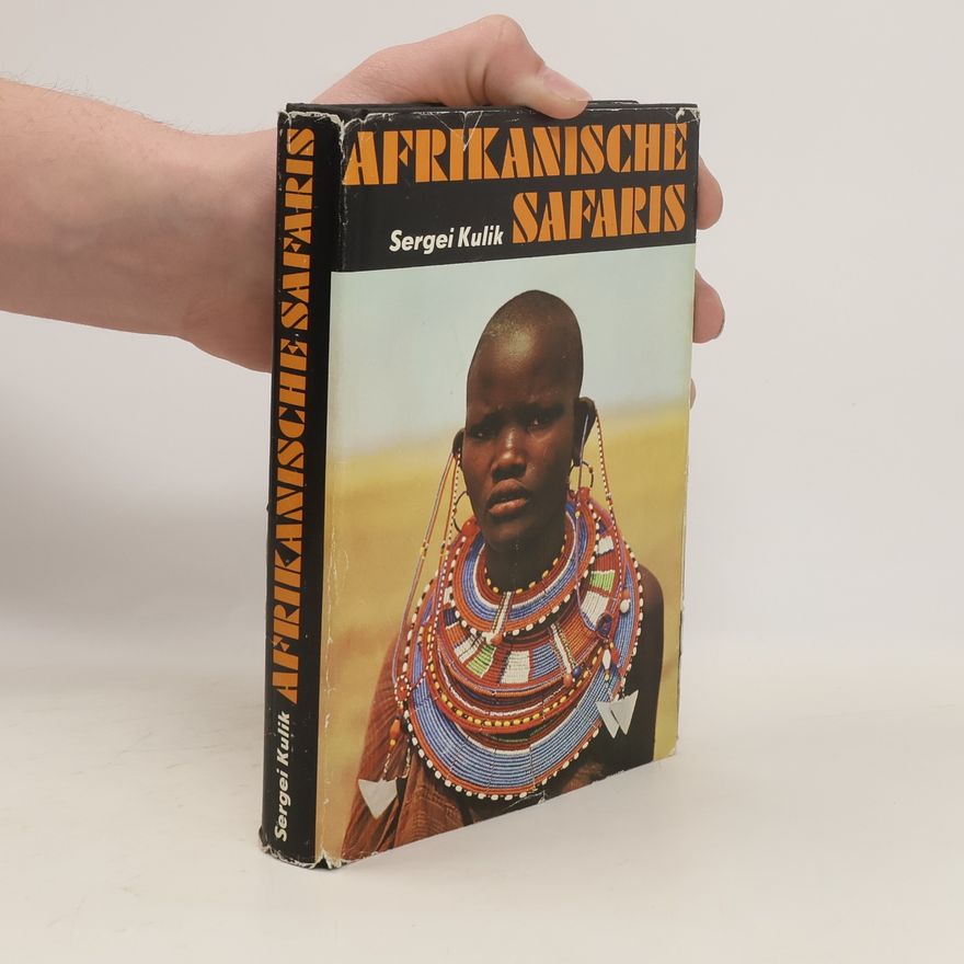 Sergei Kulik Afrikanische Safaris