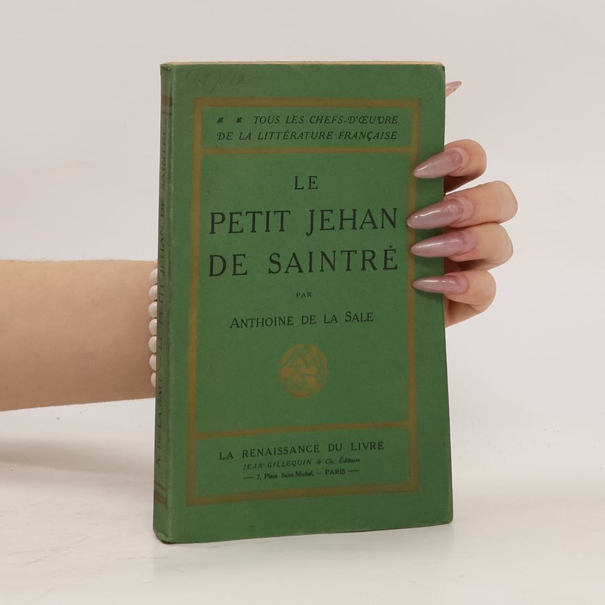 Antoine de La Sale Le petit Jehan de Saintré