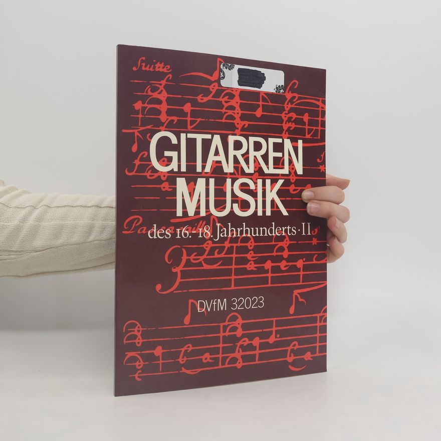 Kolektiv autorů Gitarren Musik des 16.-18. Jahrhunderts II
