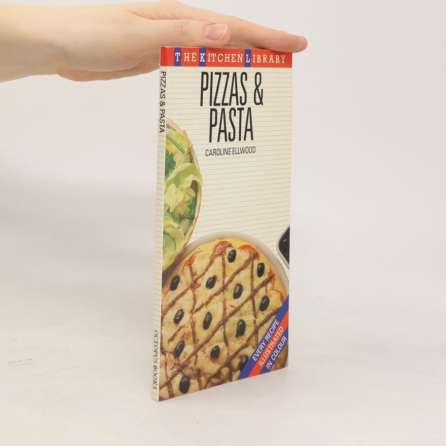 Caroline Ellwood Pizzas & Pasta
