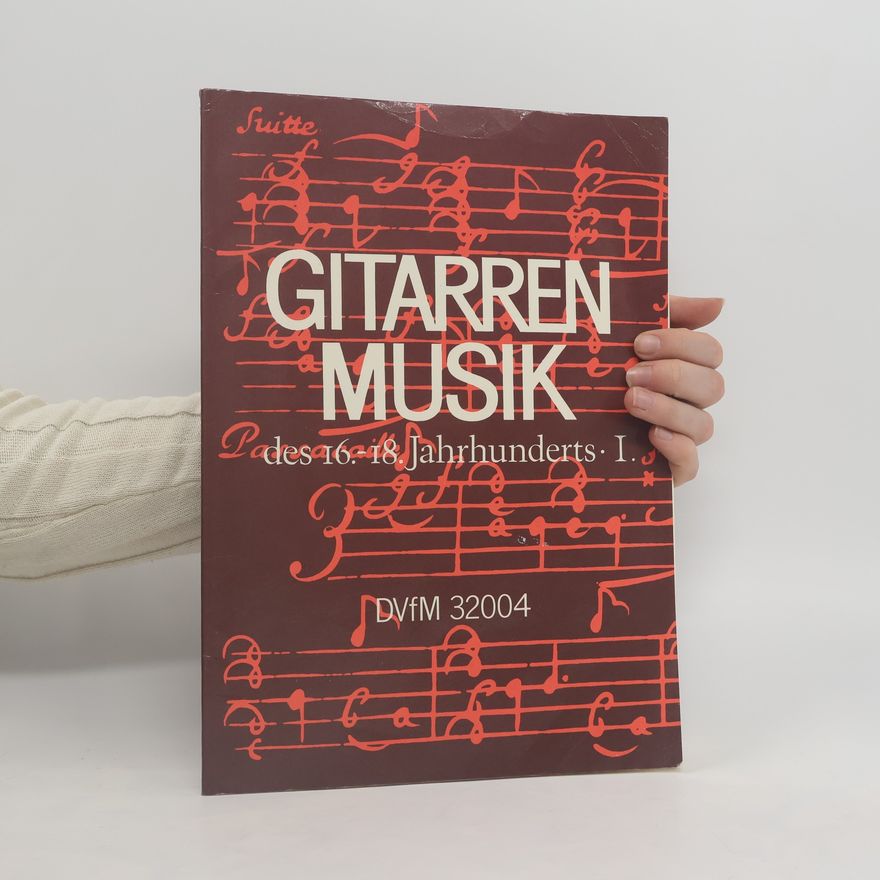 Kolektiv autorů Gitarren Musik des 16.-18. Jahrhunderts I