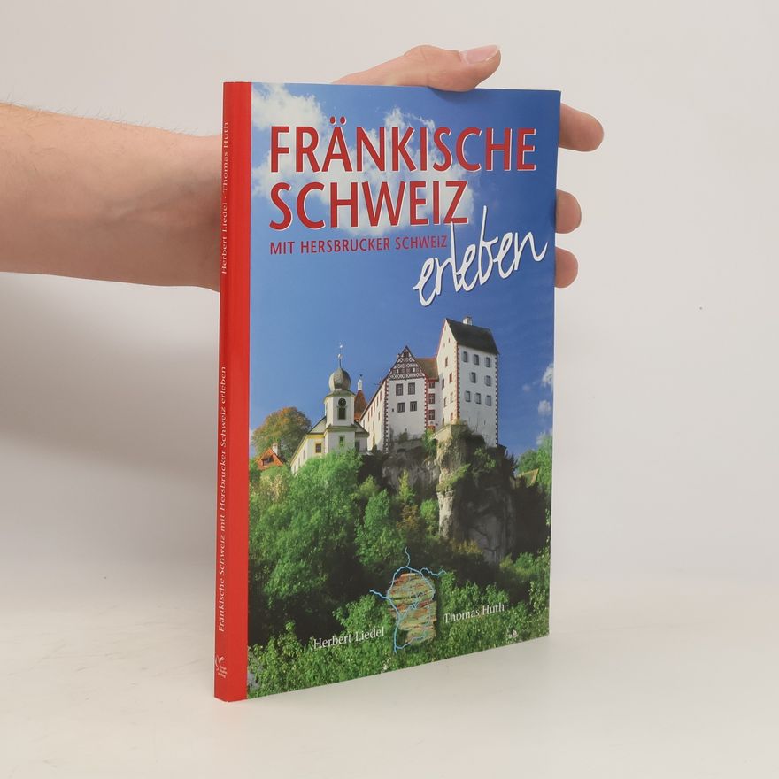 Herbert Liedel Fränkische Schweiz erleben