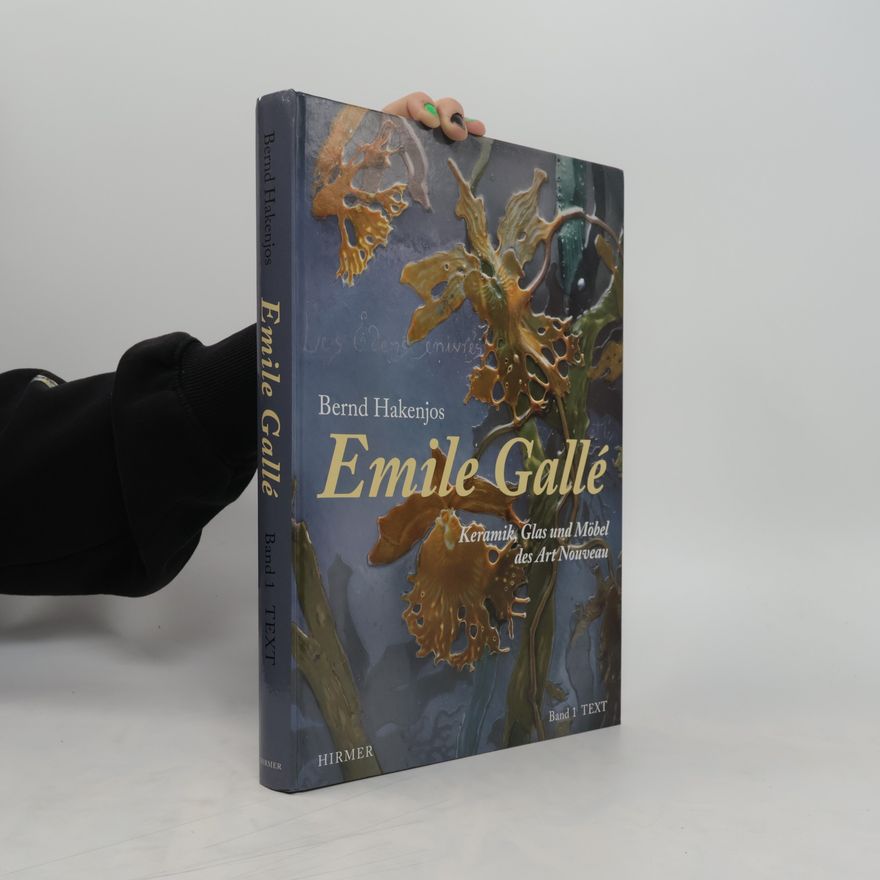 Bernd Hakenjos Emile Gallé
