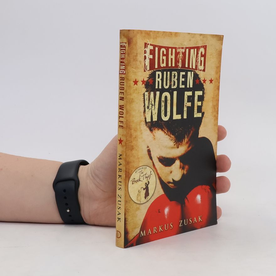 Markus Zusak Fighting Ruben Wolfe