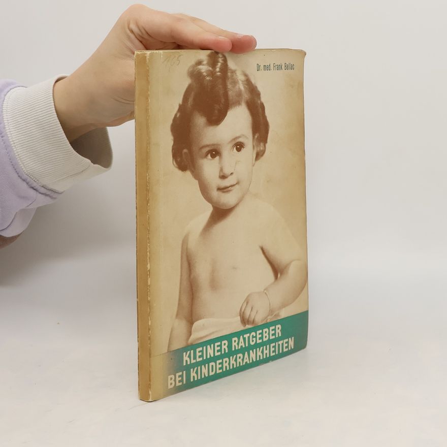 Frank Bellac Kleiner Ratgeber bei Kinderkrankheiten