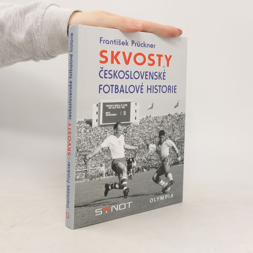 František Prückner Skvosty československé fotbalové historie