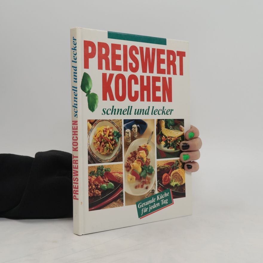 Collectif d'auteurs Preiswert kochen, schnell und lecker