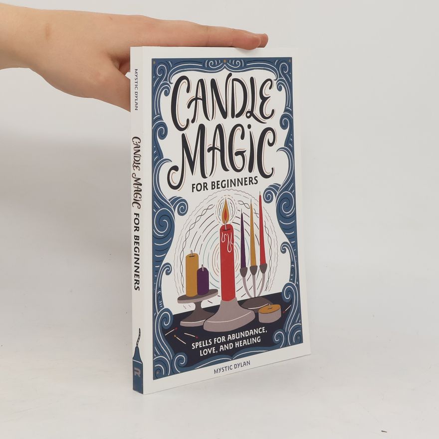 Mystic Dylan Candle Magic for Beginners