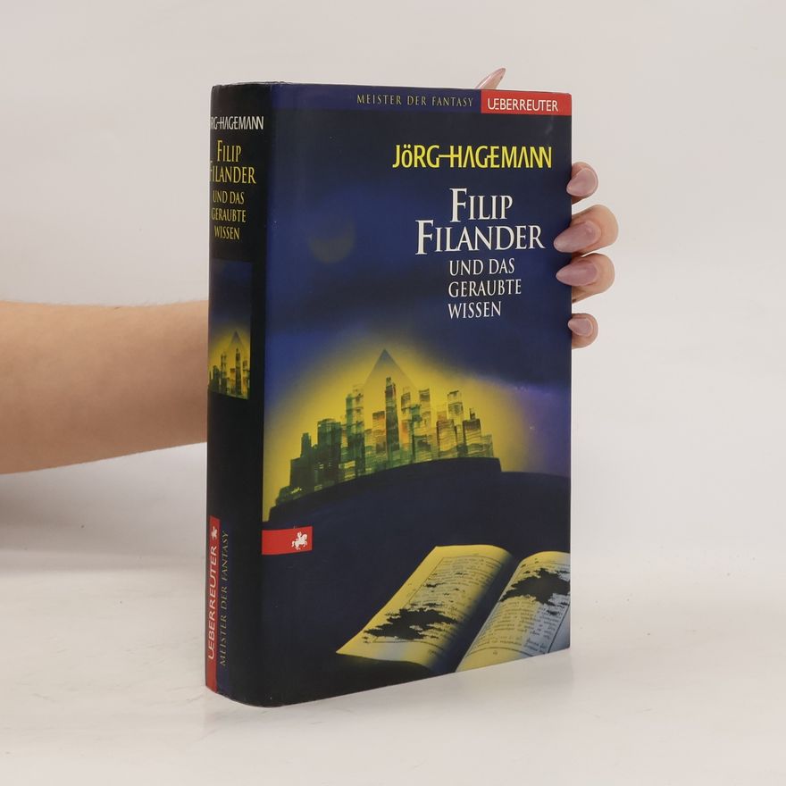 Jörg Hagemann Filip Filander und das geraubte Wissen