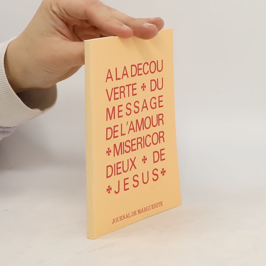 Kolektiv autorů A la Decouverte du Message de L'amour Misericordieux de Jesus