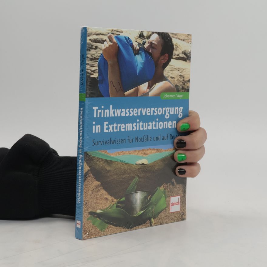Johannes Vogel Trinkwasserversorgung in Extremsituationen