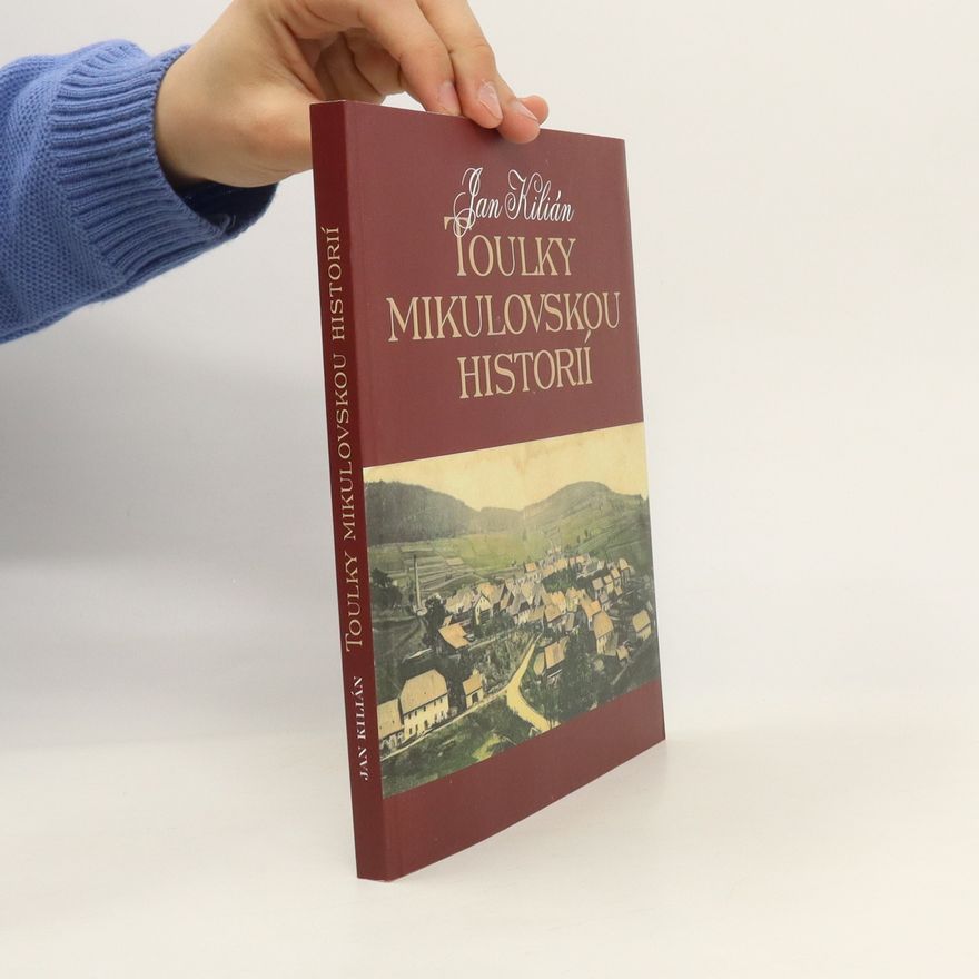 Jan Kilián Toulky mikulovskou historií