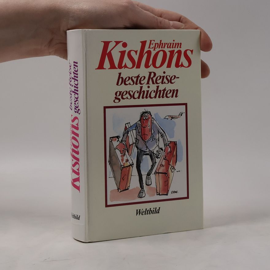 Ephraim Kishon Ephraim Kishons beste Reisegeschichten