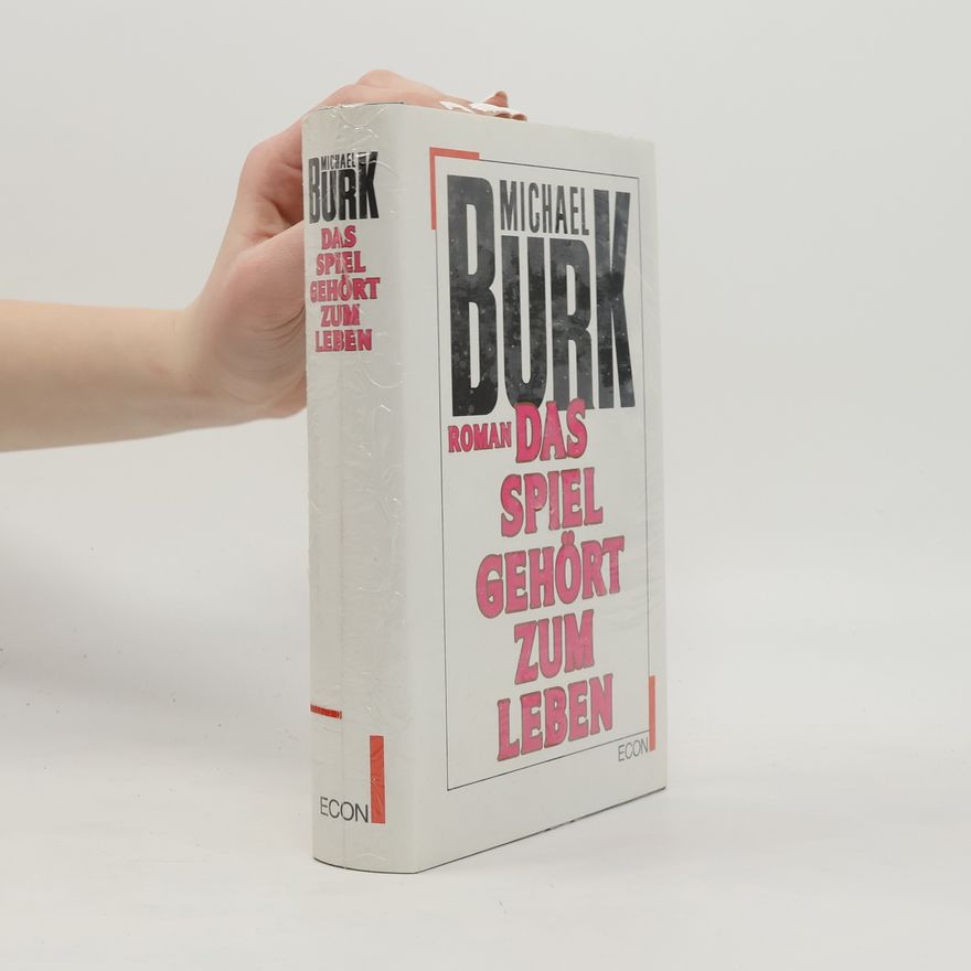 Michael Burk Das Spiel gehört zum Leben