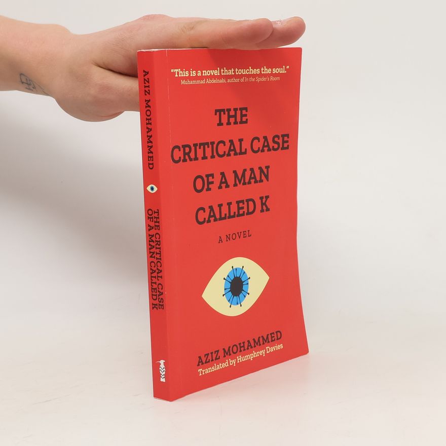 Aziz Mohammad The Critical Case of a Man Called K