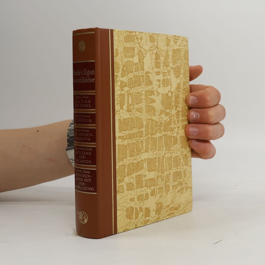 Autorenkollektiv Reader's Digest-Auswahlbücher. Der Turm von Babel. Fuchsspur. Die Küchen Madonna. Aufstand der Soldaten. Madchenmord mit Voranmeldung