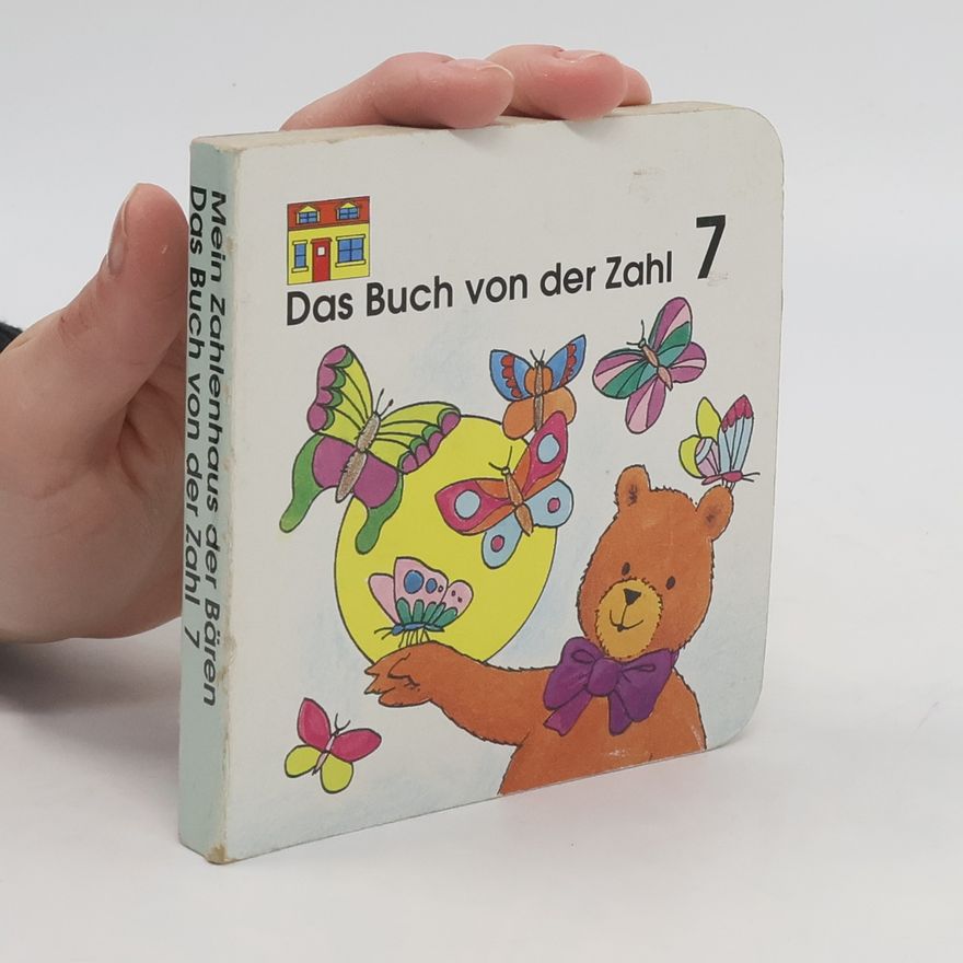 Gina Bencraft Mein Zahlenhaus der Bären. Das Buch von der Zahl 7