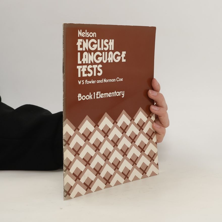 William Scott Fowler Nelson English Language Tests. Book 1, Elementary
