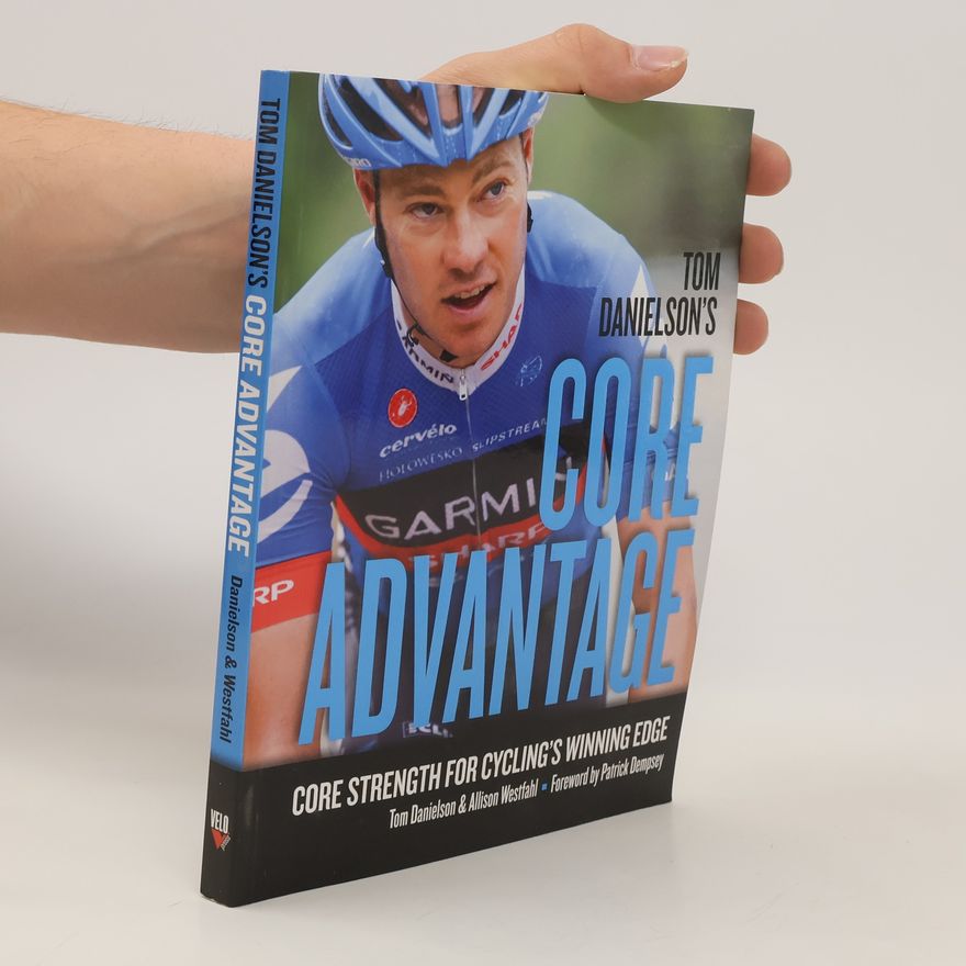 Tom Danielson Tom Danielson´s Core Advantage