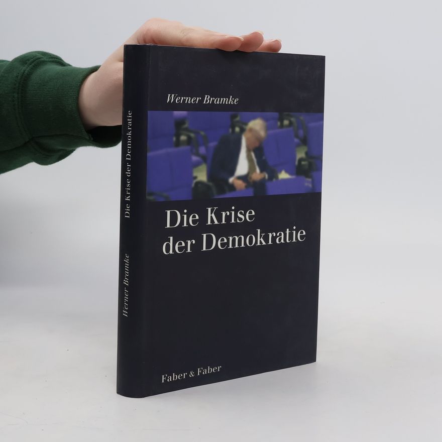Werner Bramke Die Krise der Demokratie