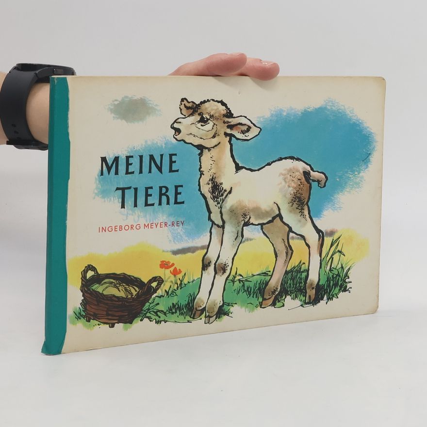 Ingeborg Meyer-Rey Meine Tiere