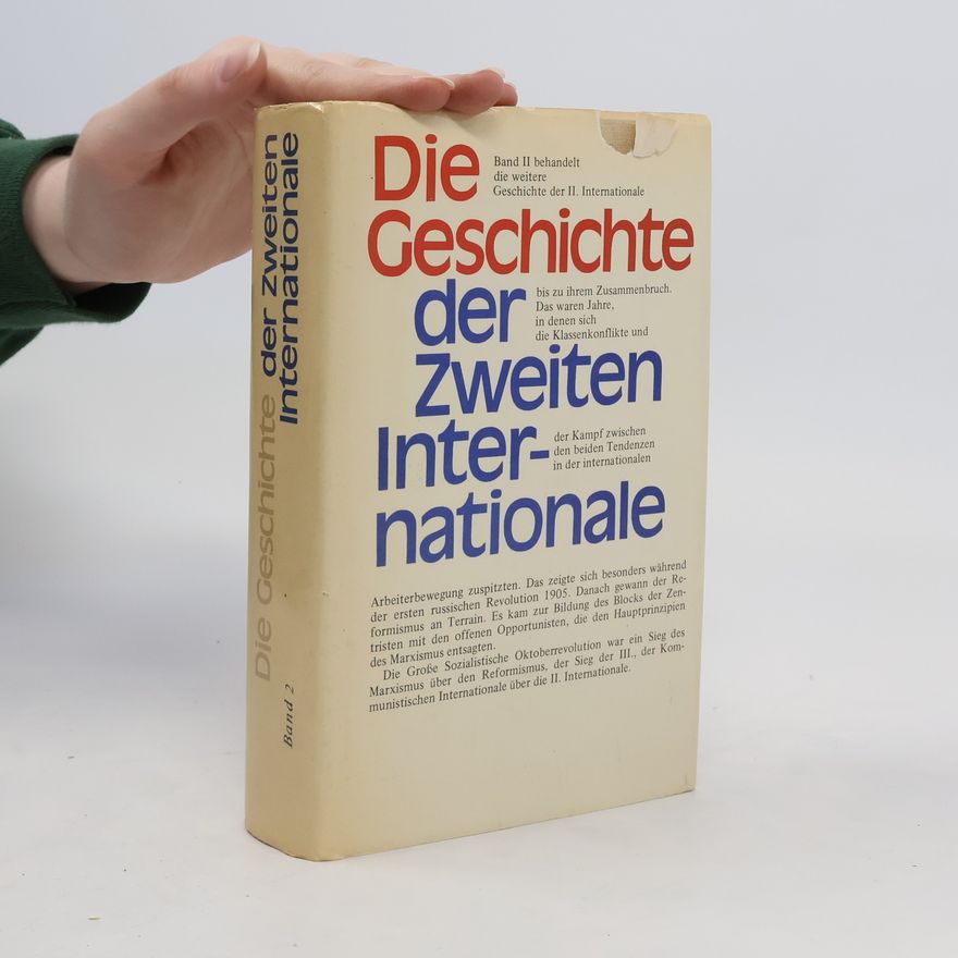 Kolektív autorov Die Geschichte der Zweiten Internationale. Band 2