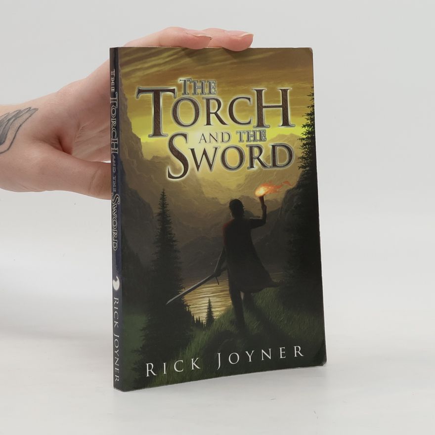 Rick Joyner The Torch and the Sword