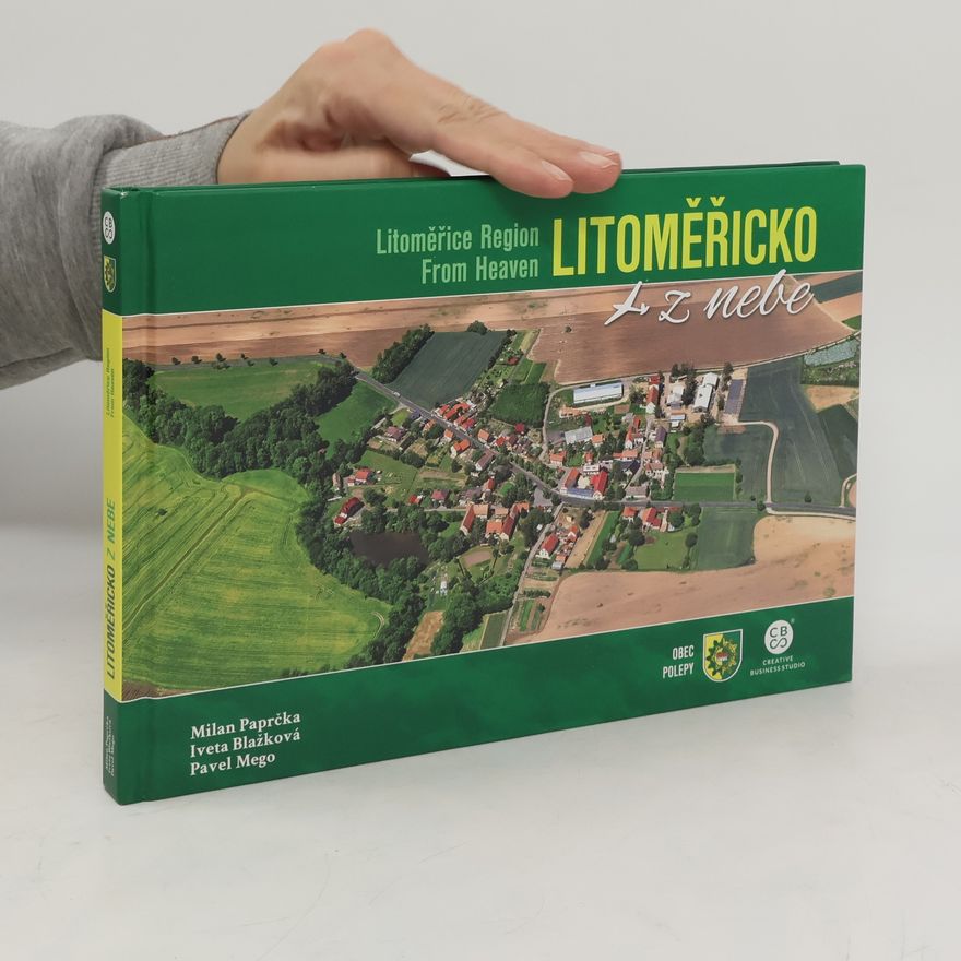 Pavel Mego Litoměřicko z nebe = Litoměřice Region From Heaven