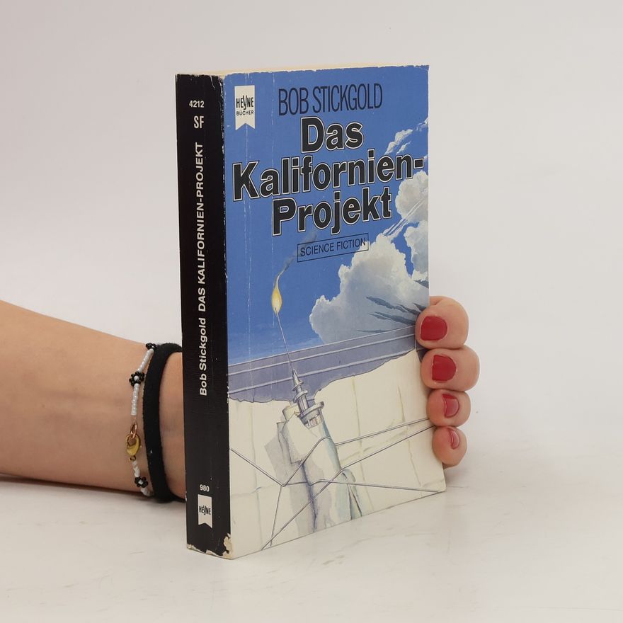 Bob Stickgold Das Kalifornien-Projekt